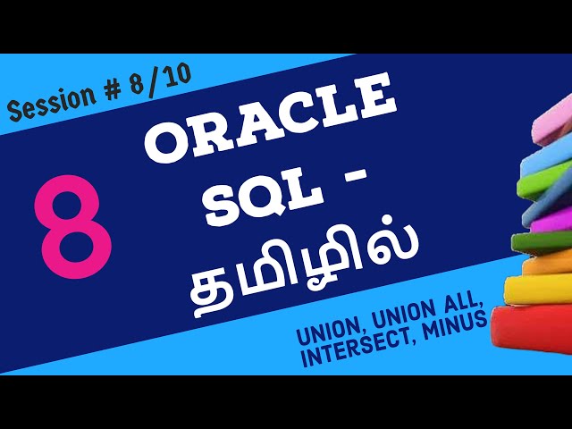 Day 8 - SQL in TAMIL | Oracle SQL tutorial in TAMIL | SQL tutorial for beginners in Tamil