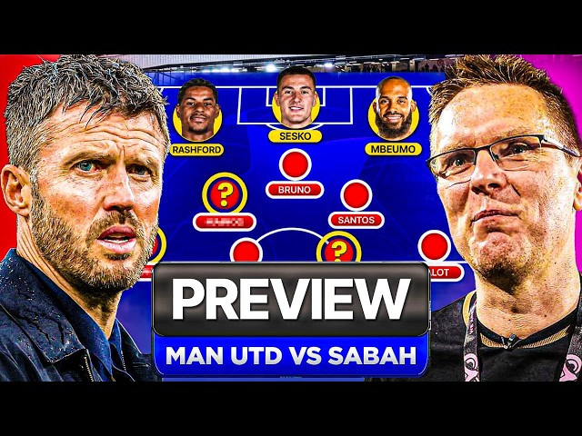 UCL IS BACK! MAN UNITED VS SABAH PREVIEW! MAN UTD LINE UP, SCORE PREDICTION! MAN UNITED NEWS!