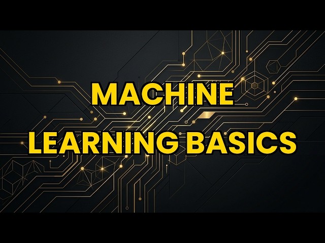 Machine Learning Basics