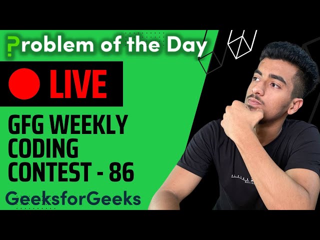 GFG Weekly Coding Contest - 86 | 22 January 2023