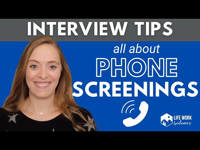 Interview Tips: Phone Screen –What is a phone screening? 3 tips to prepare & make the process smooth