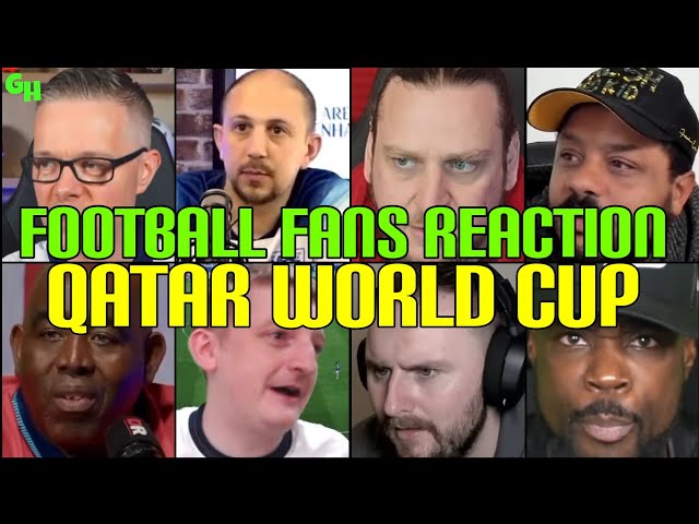 FOOTBALL FANS REACTION TO THE QATAR WORLD CUP 