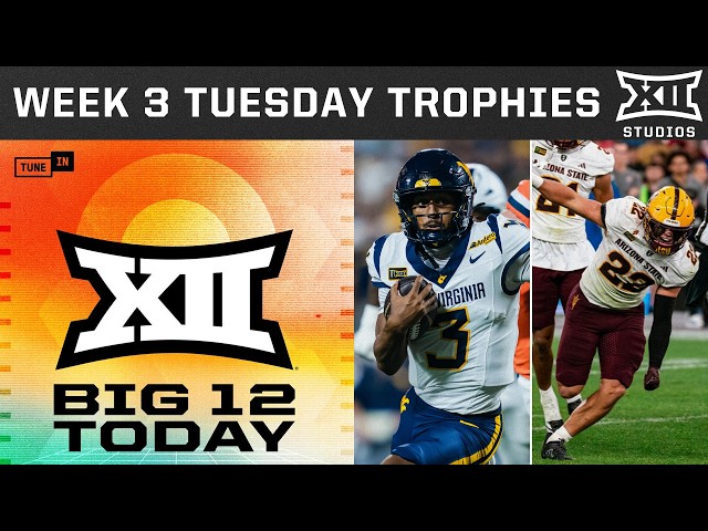 Ari & James Hand Out Tuesday Trophies from Big 12 Week 3 Action | Big 12 Today