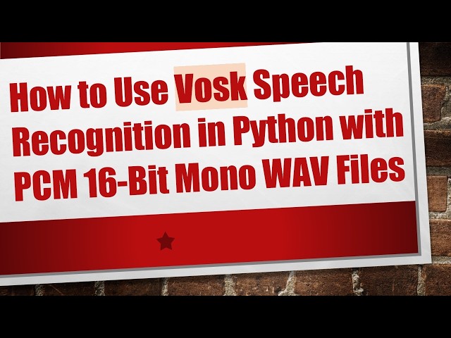How to Use Vosk Speech Recognition in Python with PCM 16-Bit Mono WAV Files