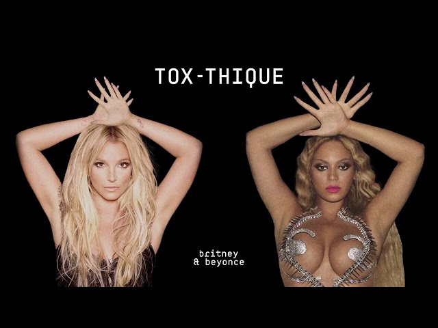 Tox-thique - Beyoncé x Britney Spears (Toxic & Thique Mashup)