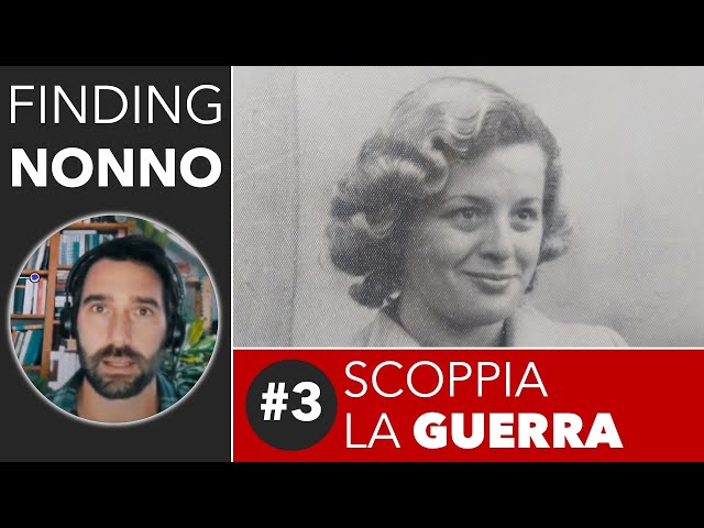 👨🏼‍🦳 Finding Nonno #3 - Scoppia la Seconda Guerra Mondiale