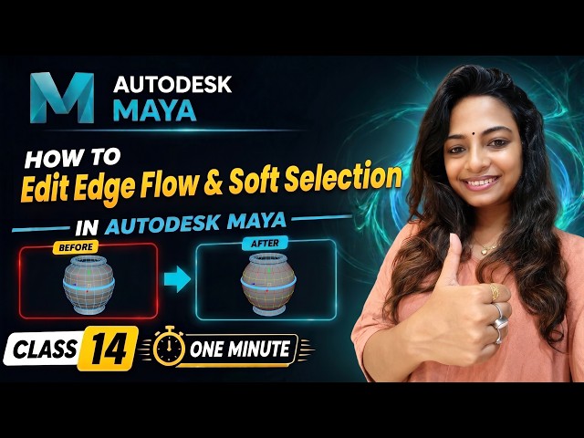 Edit Edge Flow & Soft Selection in Autodesk Maya || Class - 14 || Maya Basic Tutorial || 2026