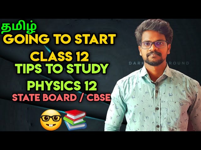 How|To|Study|Physics|Class 12|Beginners|Tips|Tamil|Muruga MP