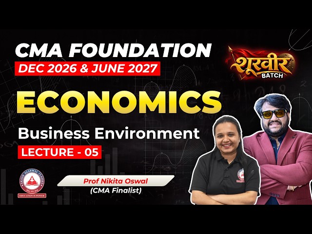 CMA Foundation Economics | Dec 2026 & June 2027 | Business Environment | L4 | Prof Nikita Oswal