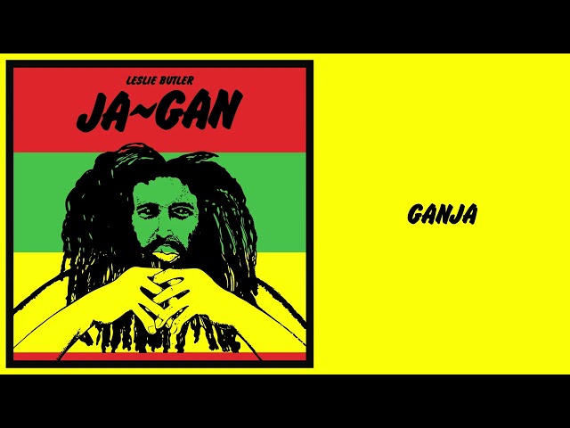 Leslie Butler - Ja Gan: Ganja (Official Visualiser)