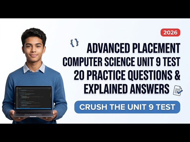 Crush Your AP Computer Science Unit 9 Test! 20 Practice Questions & Explained Answers 🚀