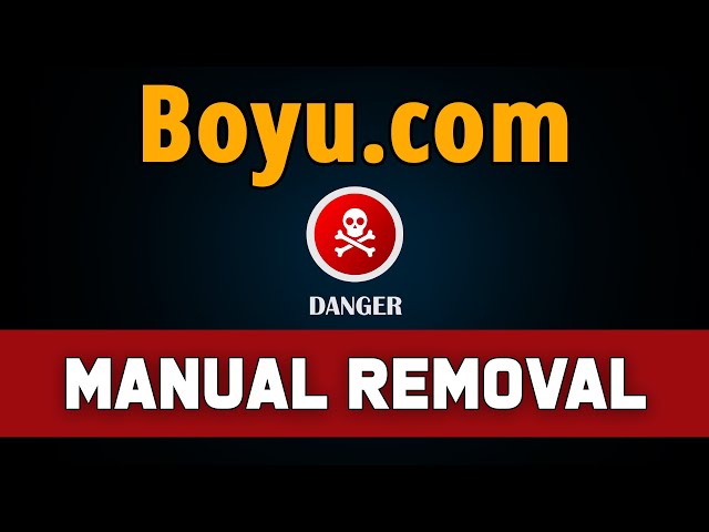 Boyu.com Virus: How to Manually Remove It?