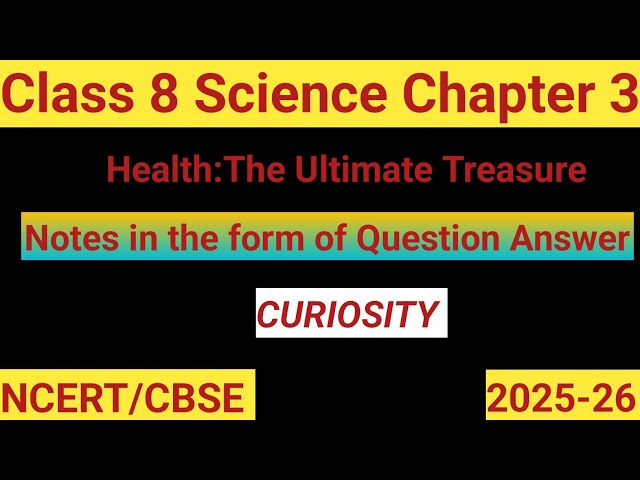 Class 8 Science Chapter 3 Health The Ultimate Treasure |Question Answers |Notes |#Curiostyclass8 