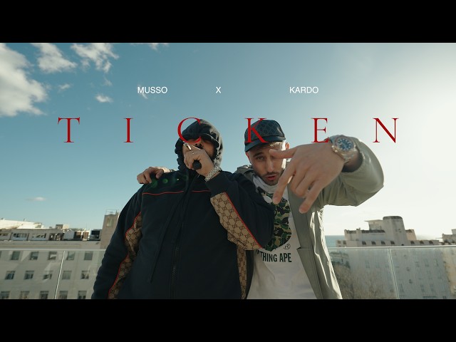 MUSSO X KARDO - TICKEN [Offizielles Musikvideo]