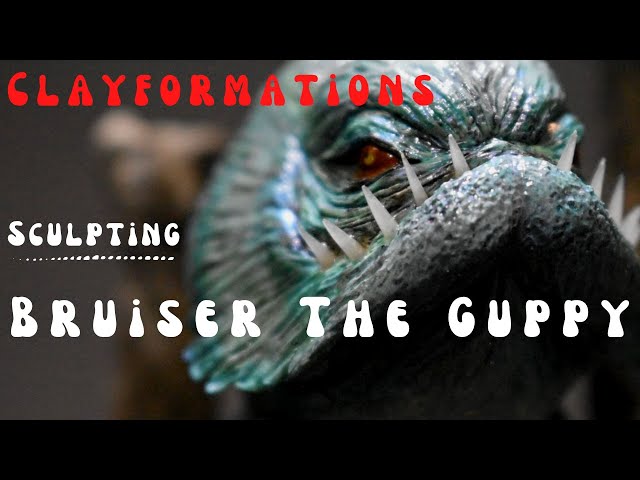 Bruiser the Guppy - Polymer Clay Sculpture Tutorial