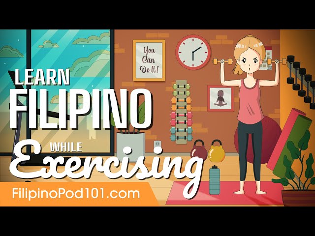 Learn Filipino While Exercising 2 Hours - ALL Basic Phrases You Need