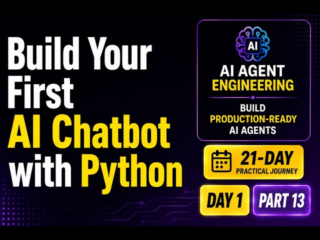 Day 1 – Part 13: Build Your First AI Chatbot with Python