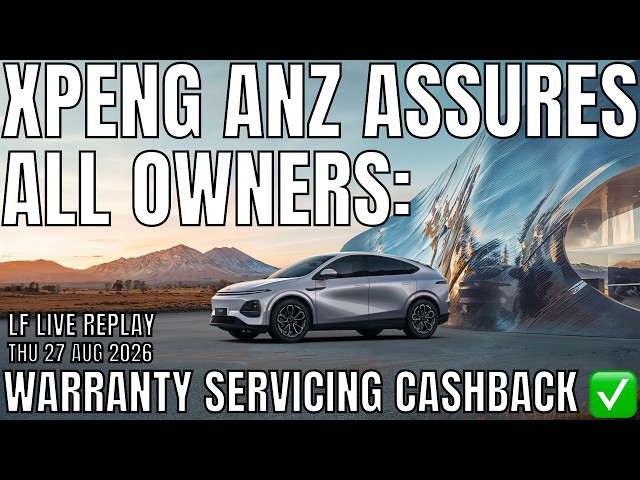 Xpeng ANZ Assures All Owners: Warranty, Servicing, Cashback Honoured