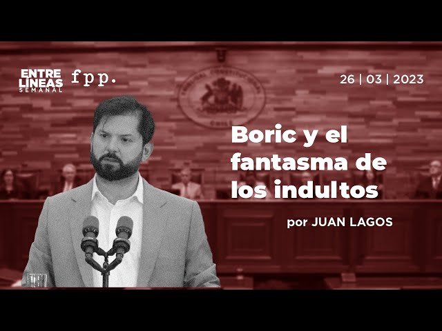Boric and the ghost of pardons