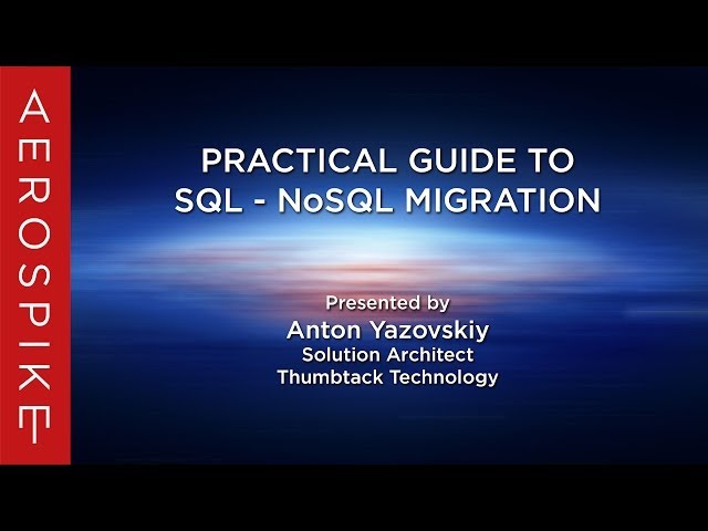 Practical Guide to SQL - NoSQL Migration