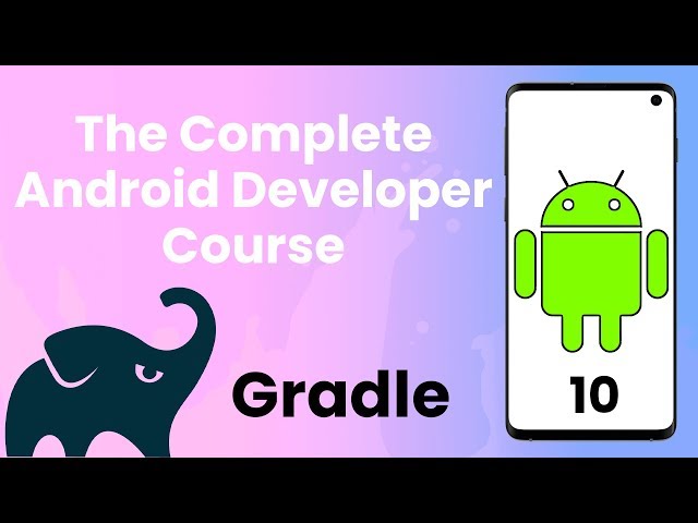 Android Tutorial #10 | What is Gradle - The Complete Android Developer Course
