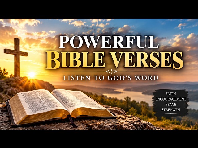 Bible Verses to Listen To | Powerful Scripture Reading