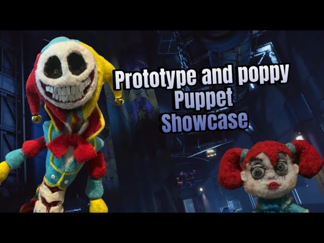 Prototype and poppy puppet showcase!