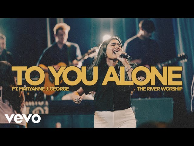 The River Worship, Maryanne J. George - To You Alone