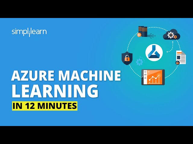 Azure Machine Learning In 12 Minutes | Azure Tutorial For Beginners | Azure Training | Simplilearn