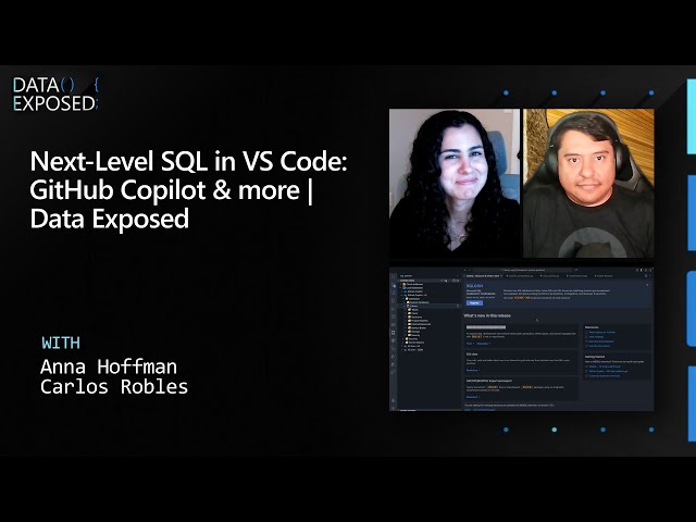 Next-Level SQL in VS Code: GitHub Copilot GA & AI-Ready SQL | Data Exposed