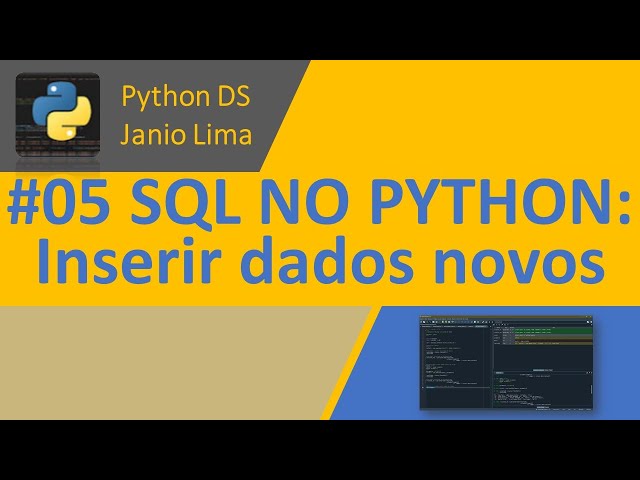 #05 SQL NO PYTHON: Inserção em banco de dados com SQL no Python