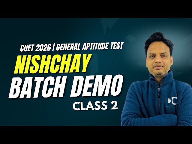 CUET 2026 | Nishchay Batch | General Aptitude Test (GAT) | Demo Class 2