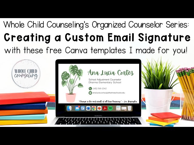 Organized Counselor Series: Create an Email Signature on Canva with this Free Template