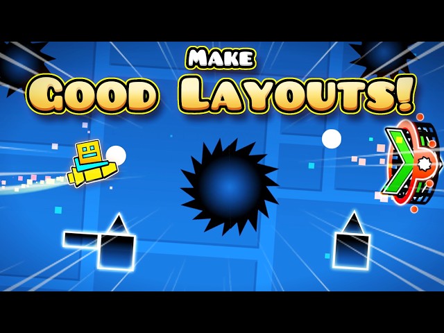 Make GOOD LAYOUTS in Geometry Dash! (Beginner Guide)