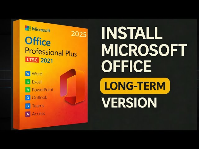 How to Install Microsoft Office Professional Plus 2021 LTSC (2025 Guide)