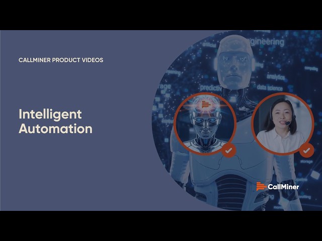 Transform CX with CallMiner Intelligent Automation