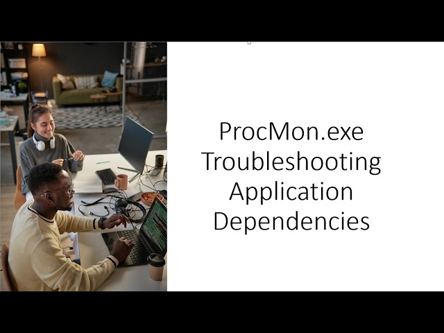 Diagnose App Failures with ProcMon + "Dependencies" Tool (Real Examples)