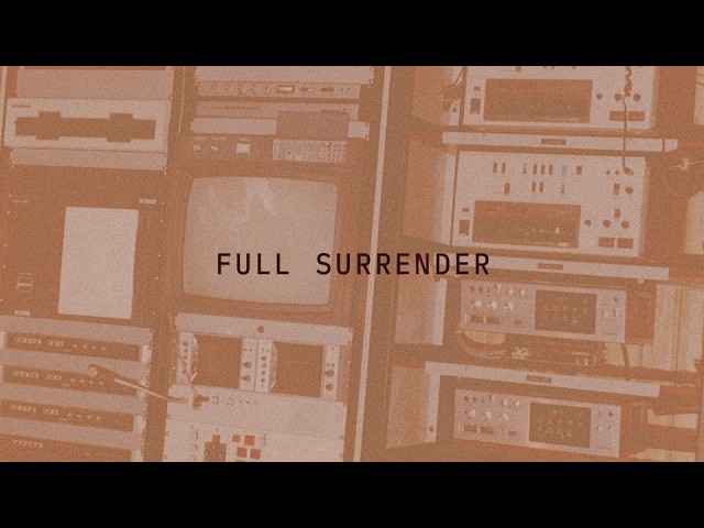 Lakewood Music | Full Surrender | Lyric Video