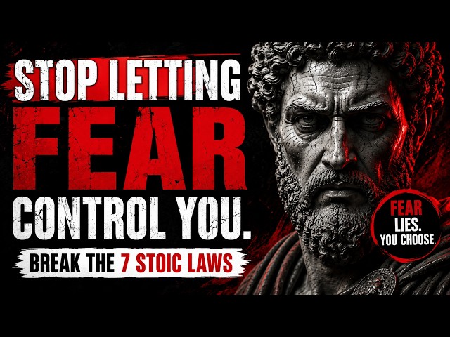 7 DANGEROUS STOIC LAWS TO CONTROL YOUR FEAR OF ANYTHING | Stoicism