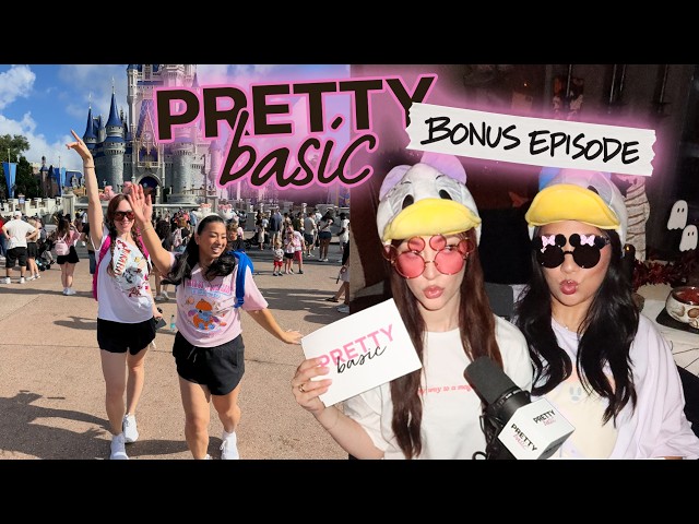 Pretty Basic takes Disney World!!! – Bonus Ep. 384