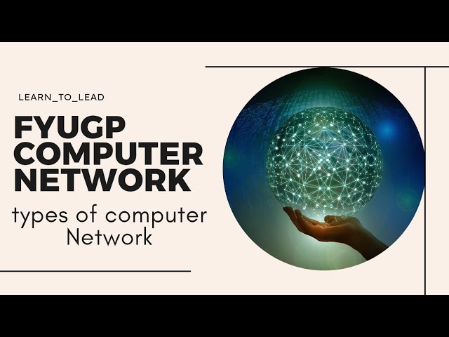 Computer Networks – typea of computer network | FYUGP Calicut University | BCA 3rd Semester