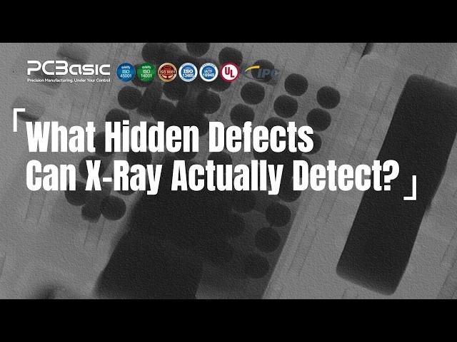 What Hidden Defects Can X-Ray Inspection Detect in PCBA?