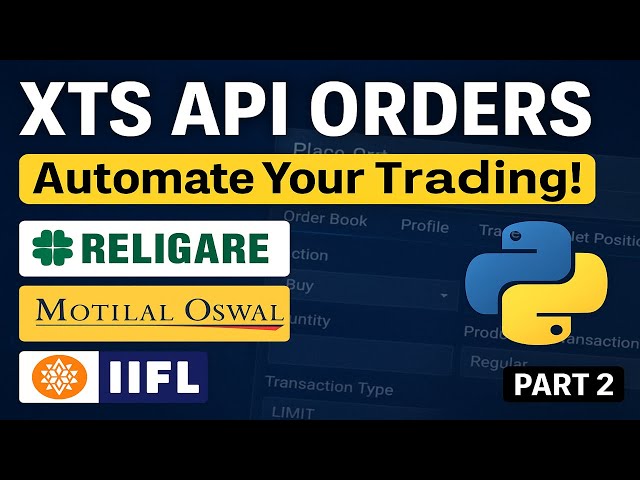 Algo Trading with XTS API | Place Orders, Check Books & Automate Trading | Part 2