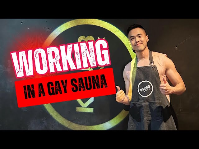 I Worked at Bangkok's Hottest Gay Sauna for a Night I Krubb Uncovered