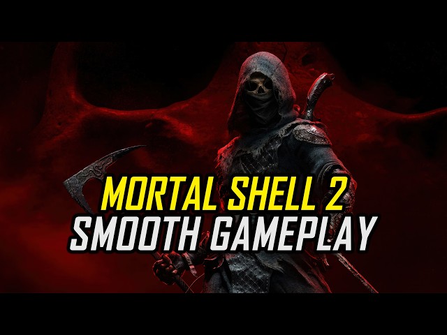 Mortal Shell 2 | How to Get Stable FPS & Smooth Gameplay