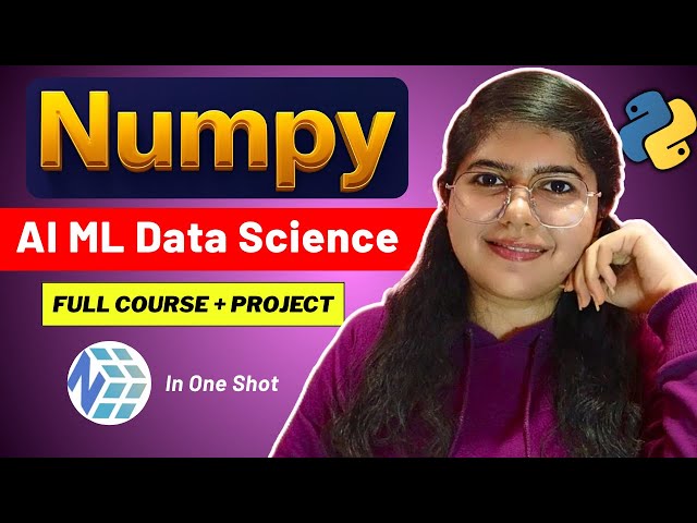 NumPy Full Course (2026) | NumPy Python For Data Science, AI & ML with Project | Priyanshi Rathore