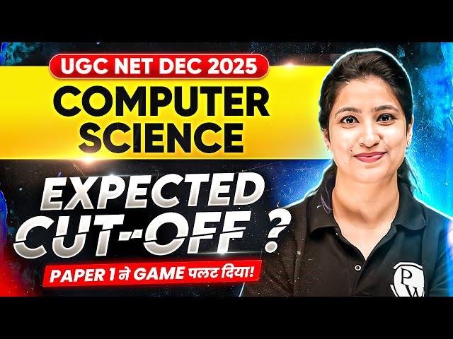 UGC NET Computer Science Expected Cut Off 2026 | UGC NET Computer Science Cut Off 2025