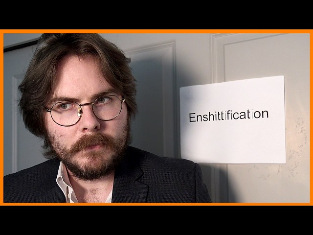 “It’s called…….....…enshittification.”
