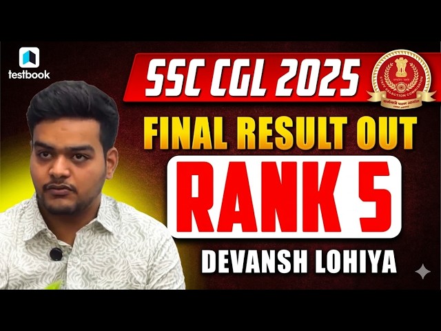 SSC CGL 2025 FINAL RESULT OUT | RANK 5 DEVANSH LOHIYA | SSC CGL 2025 TOPPER