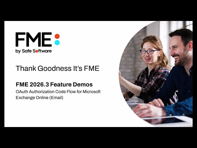 Thank Goodness It's Friday: OAuth for Outbound Email in FME Flow (Microsoft Exchange Online )